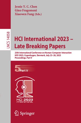 ﻿HCI International 2023 – Late Breaking Papers: بیست و پنجمین کنفرانس بین المللی تعامل انسان و کامپیوتر، HCII 2023، کپنهاگ، دانمارک، ژوئیه ... V (یادداشت های سخنرانی در علوم کامپیوتر، 14058)