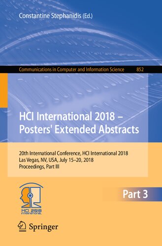 ﻿HCI International 2018-چکیده های گسترده پوستر: بیستمین کنفرانس بین المللی ، HCI International 2018 ، لاس وگاس ، NV ، ایالات متحده ، 15-20 ژوئیه 2018 ، مجموعه مقالات ، قسمت سوم: 852
