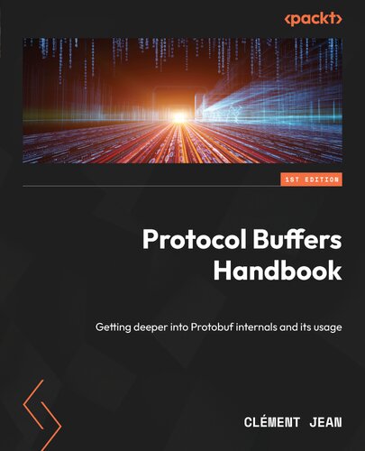 ﻿Protocol Buffers Handbook: آشنایی بیشتر با اجزای داخلی Protobuf و استفاده از آن