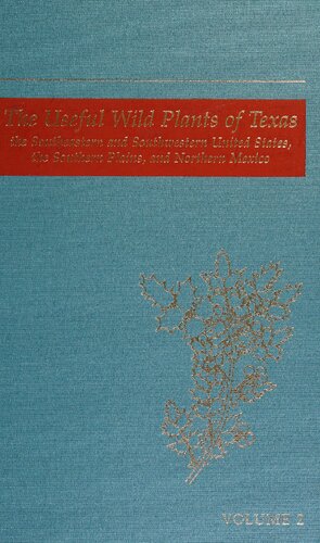 ﻿گیاهان وحشی مفید تگزاس، جنوب شرقی و جنوب غربی ایالات متحده، دشت های جنوبی و شمال مکزیک