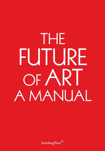 ﻿آینده هنر: یک کتابچه راهنمای (چاپ استرنبرگ)