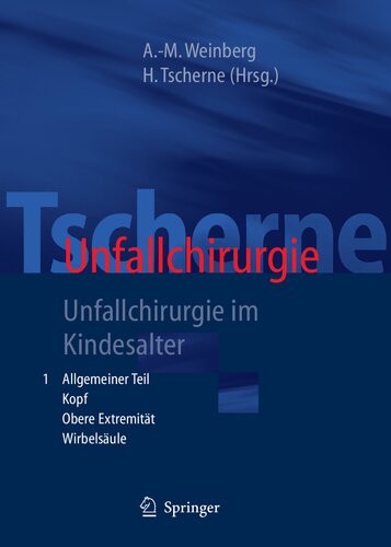 ﻿جراحی تروما Tscherne: جراحی تروما در کودکان - قسمت 1: قسمت عمومی، سر، اندام فوقانی - قسمت 2: اندام تحتانی، ستون فقرات، ... اسکلت کودک (نسخه آلمانی)