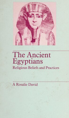 ﻿مصریان باستان: باورها و اعمال مذهبی (کتابخانه عقاید و اعمال مذهبی)
