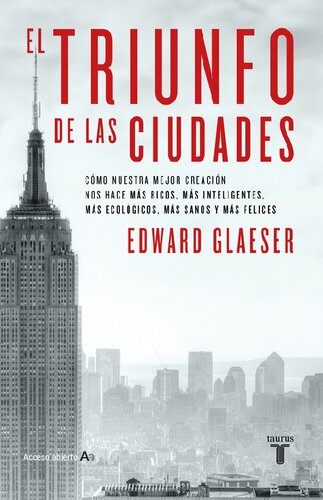 ﻿پیروزی شهرها چگونه بهترین خلقت ما را ثروتمندتر، باهوش تر، سبزتر، سالم تر و شادتر می کند