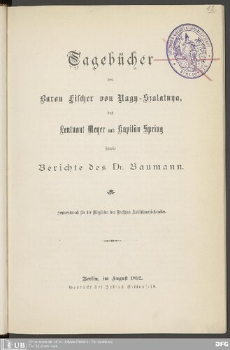 ﻿خاطرات بارون فیشر فون ناگی-زالاتنیا، ستوان مایر و کاپیتان A. Spring و همچنین گزارش های دکتر. اسکار باومن