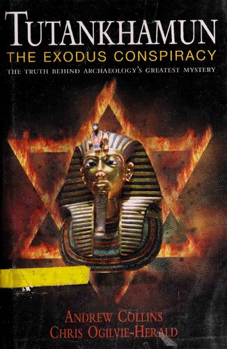 ﻿توتانخ آمون، توطئه خروج: حقیقت پشت بزرگترین راز باستان شناسی