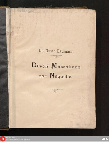 ﻿از طریق ماسایلند تا سرچشمه نیل. سفرها و تحقیقات اکسپدیشن ماسا کمیته ضد برده داری آلمان در سال های 1891-1893.