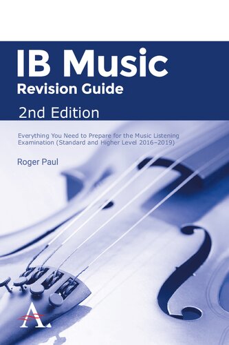 ﻿IB Music Revision Guide نسخه دوم: همه چیزهایی که برای آماده شدن برای امتحان گوش دادن به موسیقی نیاز دارید (سطح استاندارد و بالاتر 2016-2019)