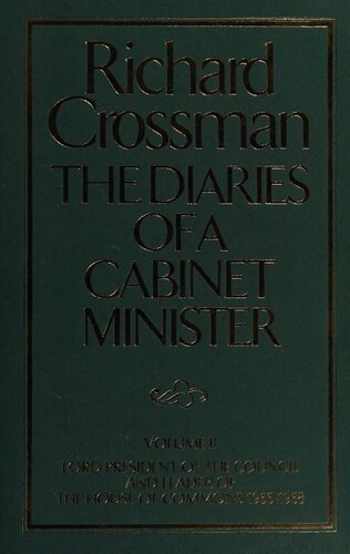 ﻿خاطرات یک وزیر کابینه، جلد 2: لرد رئیس شورا و رهبر مجلس عوام 1966-68
