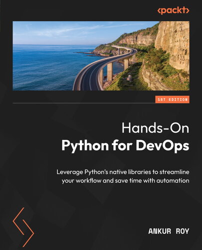 ﻿Python Hands-On for DevOps: از کتابخانه های بومی پایتون برای ساده کردن گردش کار خود و صرفه جویی در زمان استفاده کنید