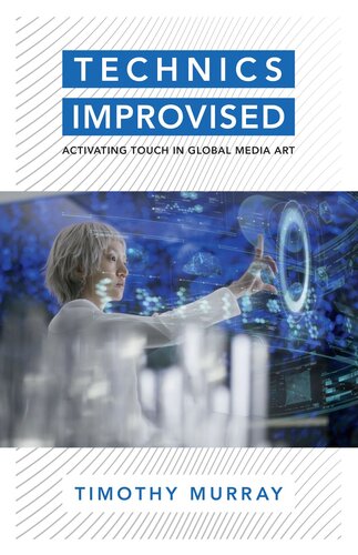 ﻿تکنیک های بداهه: فعال کردن لمس در هنر رسانه جهانی