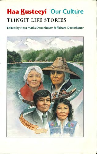 ﻿Haa ḵusteeyí, فرهنگ ما: داستانهای زندگی Tlingit