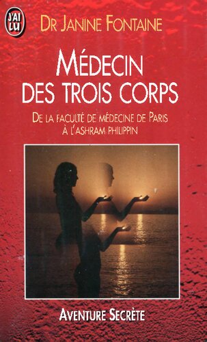 ﻿دکترای سه بدن: از دانشکده پزشکی پاریس تا آشرام فیلیپین