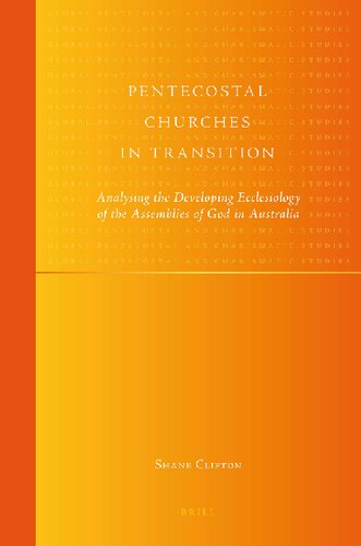 ﻿کلیساهای پنطیکاستی در حال گذار: تحلیل کلیسای شناسی در حال توسعه مجامع خدا در استرالیا (مطالعات جهانی پنطیکاستی و کاریزماتیک، 3)