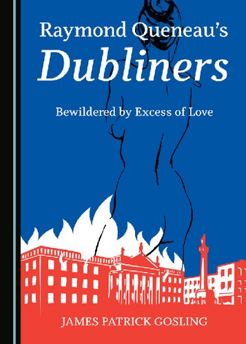 ﻿Dubliners Raymond Queneau: از عشق بیش از حد مبهوت شد
