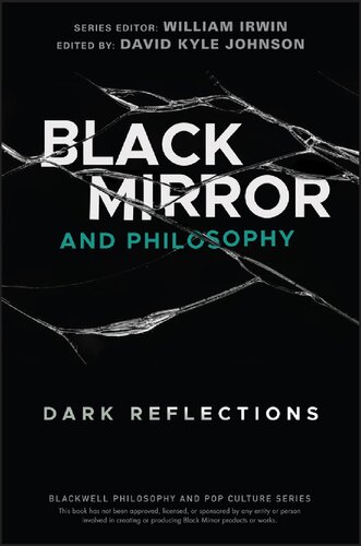 ﻿Black Mirror and Philosophy: Dark Reflections (مجموعه فلسفه بلک ول و فرهنگ پاپ)