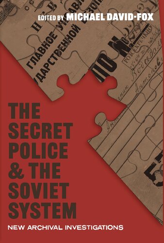 ﻿پلیس مخفی و سیستم شوروی: تحقیقات آرشیوی جدید (مطالعات روسیه و اروپای شرقی)