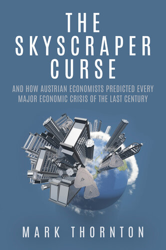 ﻿نفرین آسمان‌خراش و چگونگی پیش‌بینی اقتصاددانان اتریشی هر بحران اقتصادی بزرگ قرن گذشته