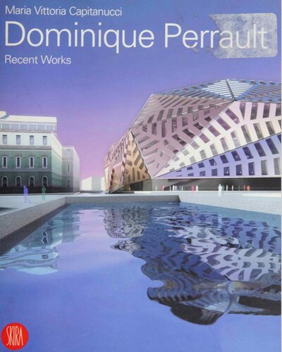 ﻿Dominique Perrault: آثار اخیر: معماری Perrault Dominique: آثار اخیر