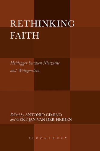 ﻿بازاندیشی ایمان: هایدگر بین نیچه و ویتگنشتاین
