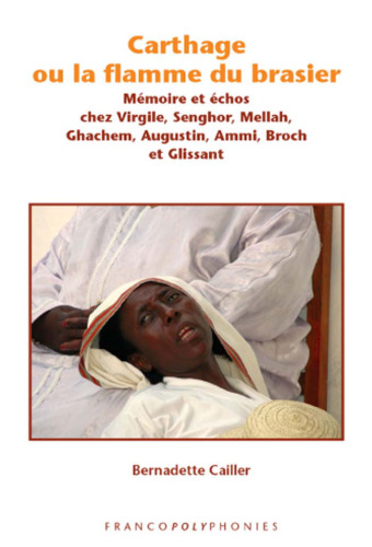 ﻿کارتاژ یا شعله منقل خاطره و پژواک در ویرژیل، سنقر، مله، قاچم، آگوستین، آمی، بروخ و گلیسانت