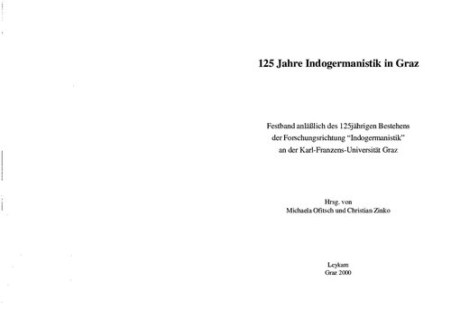 ﻿125 سال مطالعات هند و اروپایی در گراتس: جلد جشن به مناسبت صد و بیست و پنجمین سالگرد حوزه تحقیقاتی مطالعات هند و اروپایی در دانشگاه کارل-فرانتسنس گراتس.