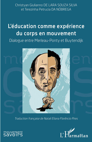 ﻿L'Education Comme Experience Du Corps en Mouvement: Dialogue Entre Merleau-Ponty et Buytendijk