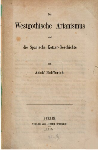 ﻿آریانیسم ویزیگوتیک و تاریخ بدعت گذاران اسپانیایی