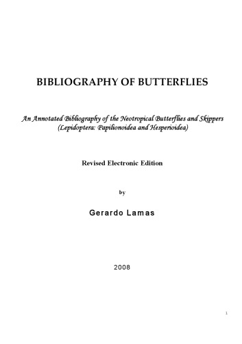 ﻿BIBLIOGRAPHY OF BUTTERFLIES: Annotated Bibliography of the Neotropical Properflies and Skippers (Lepidoptera: Papilionoidea and Hesperioidea) (اطلس Neotropical Lepidoptera, 124) .