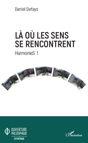 ﻿جایی که حواس به هم می رسند: HarmonieS 1