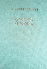 ﻿Scripta Minora: مقاله های منتخب در هند و اروپایی ، یونانی و لاتین. جلد من: هند و اروپایی