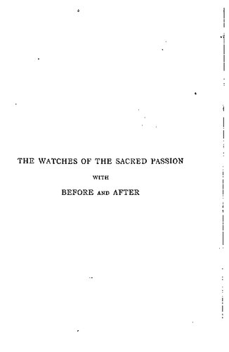 ﻿The Watches of the Sacred Passion با قبل و بعد (جلد 1