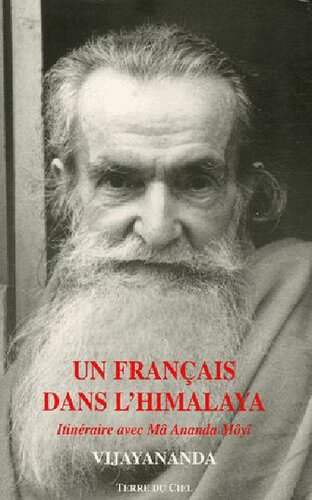 ﻿یک فرانسوی در هیمالیا: برنامه سفر با آناندا مویی من