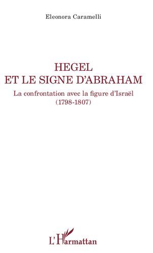﻿هگل و نشانه ابراهیم: رویارویی با شخصیت اسرائیل (1798-1807)