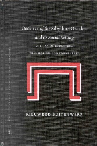 ﻿کتاب سوم اوراکل های سیبیلی و محیط اجتماعی آن: با مقدمه، ترجمه و تفسیر (STUDIA IN VETERIS TESTAMENTI PSEUDEPIGRAPHA)