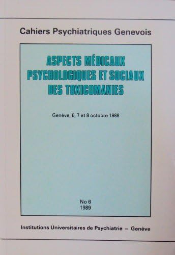 ﻿جنبه های پزشکی، روانی و اجتماعی اعتیاد به مواد مخدر: ژنو، 6، 7 و 8 اکتبر 1988