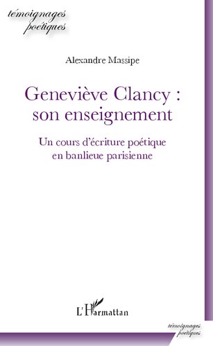 ﻿Geneviève Clancy: تدریس او: یک دوره نوشتن شاعرانه در حومه پاریس