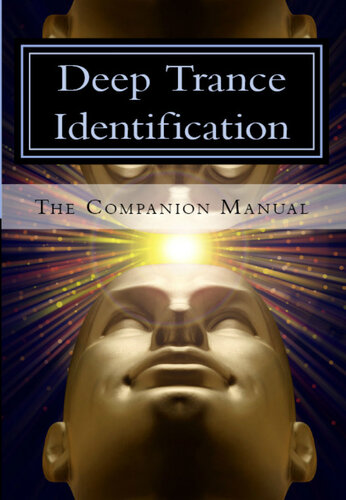 ﻿Deep Trance Identification: The Companion Manual