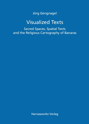 ﻿متون تجسم شده: فضاهای مقدس، متون فضایی و کارتوگرافی مذهبی بنارس