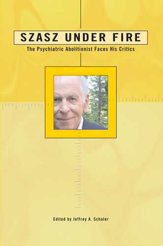 ﻿Szasz Under Fire: A Enolitioner روانپزشکی با منتقدان خود روبرو می شود