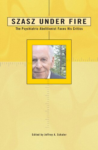 ﻿Szasz Under Fire: A Enolitioner روانپزشکی با منتقدان خود روبرو می شود