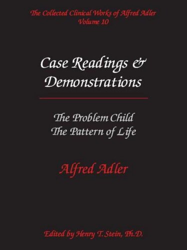 ﻿آثار بالینی جمع آوری شده آلفرد آدلر ، جلد 10: خواندن مورد و تظاهرات