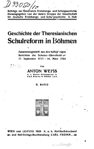﻿تاریخچه اصلاحات مدرسه ترزی در بوهم؛ گردآوری شده از گزارش های شش ماهه اداره مدرسه 17 سپتامبر 1777 - 14 مارس 1792