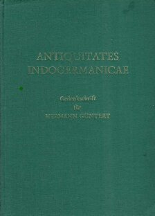 ﻿Antiquitates Indogermanicae: مطالعاتی درباره دوران باستان هند و اروپایی و تاریخ زبانی و فرهنگی مردمان هند و اروپایی. نشریه یادبود هرمان گونتر در بیست و پنجمین سالگرد مرگ او در 23 آوریل 1973