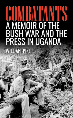 ﻿مبارزان: خاطرات جنگ بوش و مطبوعات در اوگاندا