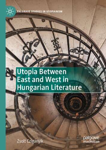 ﻿مدینه فاضله بین شرق و غرب در ادبیات مجارستان