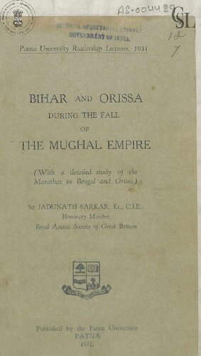 ﻿بیهار و اوریسا در طول سقوط امپراتوری مغول - با مطالعه دقیق ماراتاها در بنگال و اوریسا