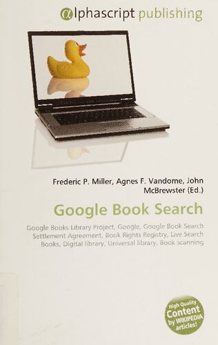 ﻿جستجوی کتاب Google: پروژه کتابخانه کتاب‌های Google، Google، قرارداد حل و فصل جستجوی کتاب Google، ثبت حقوق کتاب، کتاب‌های جستجوی زنده، کتابخانه دیجیتال، کتابخانه جهانی، اسکن کتاب