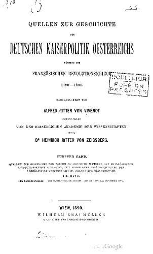 ﻿منابعی در مورد تاریخ سیاست اتریش در طول جنگ های انقلاب فرانسه (1793 - 1797) با توجه خاص به روابط اتریش با فرانسه و پروس