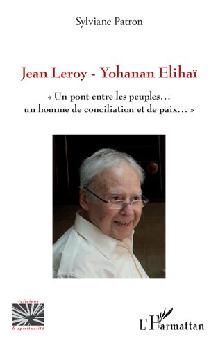 ﻿Jean Leroy - Yohanan Elihaï: پلی بین مردمان، مرد آشتی و صلح